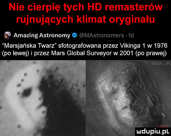 amazingastrunomy   mas ronomers v d marsjańska twarz sfotografowana przez vikinga   w      po lewej i przez mars globul surveyor w      po prawej nasa jal