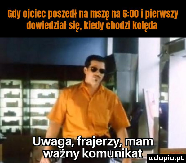 uwaga frajerzy mam ﬁva ny komunikat  f fl