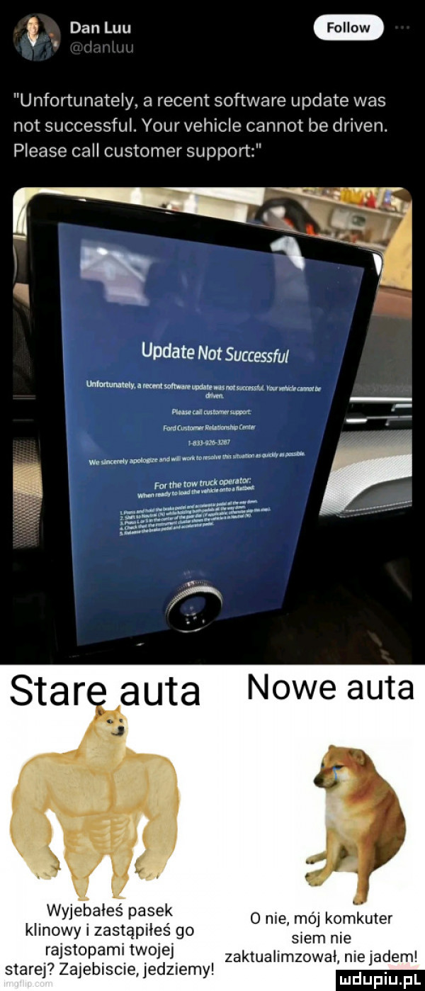 dan leu unfortunately. a regent software update was not successful. your vehicle carnot be driven please cell customer support update not successful max mmwammmmmmn. marcinw lun mmmmmm. abakankami mw mmwaga mmmmmum. mm mam l m. w. l   gw star auta nowe auta   o me j komputer snem nie zaktualimzowal nie jadem wyjebałeś pasek klinowy i zastąpiłeś go rajstopami twojej starej zajebiscie jedziemy