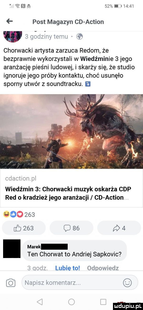tibio o   .       post magazyn d action   godziny temu. chorwacki artysta zarzuca redom że bezprawnie wykorzystali w wiedźminie   jego aranżację pieśni ludowej i skarży się że studio ignoruje jego próby kontaktu choć usunęło sporny utwórz soundtracku. cdaction pi wiedźmin   chorwacki muzyk oskarża cap red o kradzież jego aranżacji cd action oo     b        p   marek ten chorwat to andriej sapkovic    sz lubiewo odpowiedz napisz komentarz