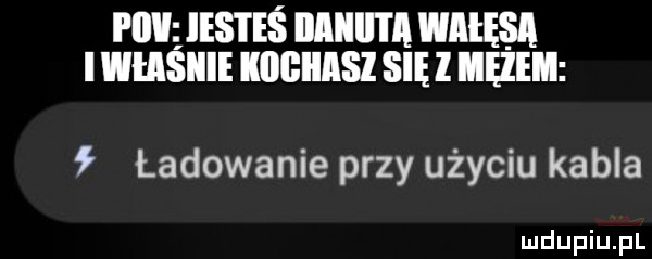 piw ihs i es iiaiiii i a mięsa i whsiiie iiigiiasl się l hem ładowanie przy użyciu kabla