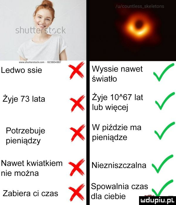 ledze ssie wyssie nawet światło żyje    lata żyje       at j lub więcej w piździe ma pieniądze niezniszczalna x spowalnia czas dla ciebie potrzebuje x pieniędzy nawet kwiatkiem nie mozna zabiera ci czas x