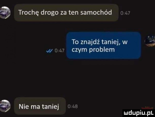 trochę drogo za ten samochód w   l  a nie mataniej