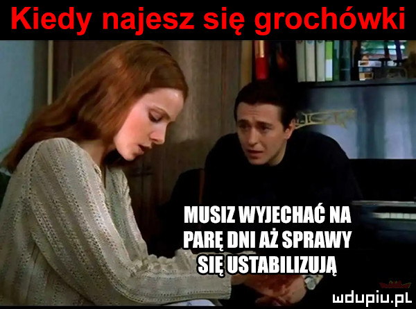 kiedy najesz się grochówki   mw w w miisii wyieieiiig ica pinię iliii iż sprawy się ihs i iilililiiia ludupiu. pl