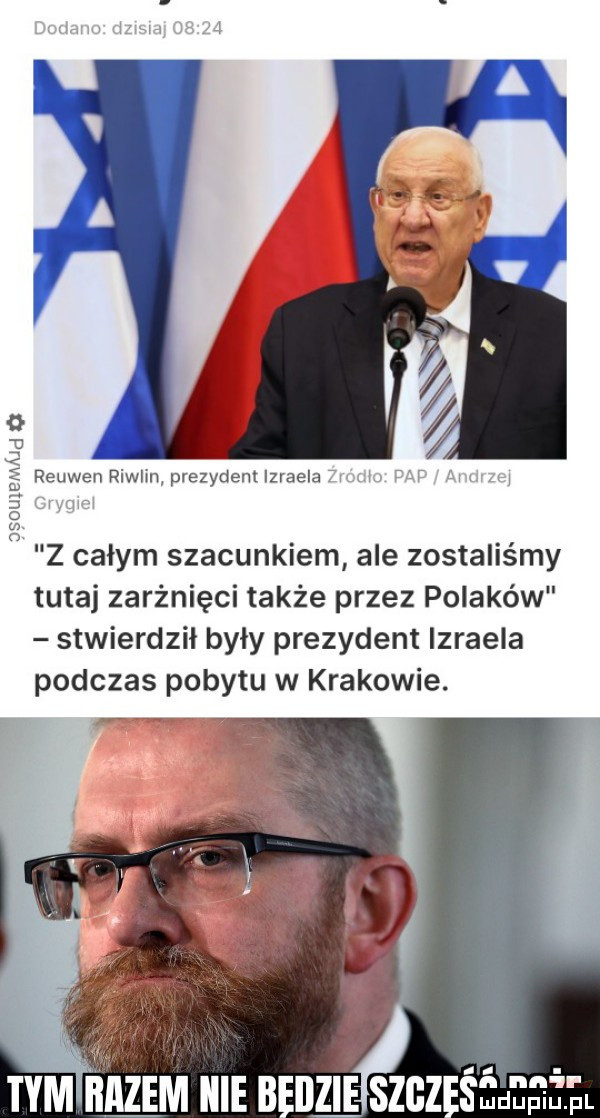 reuwen riwlm prezydent izraela emule agd o z całym szacunkiem ale zostaliśmy tutaj zarżnięci także przez polaków stwierdził były prezydent izraela podczas pobytu w krakowie