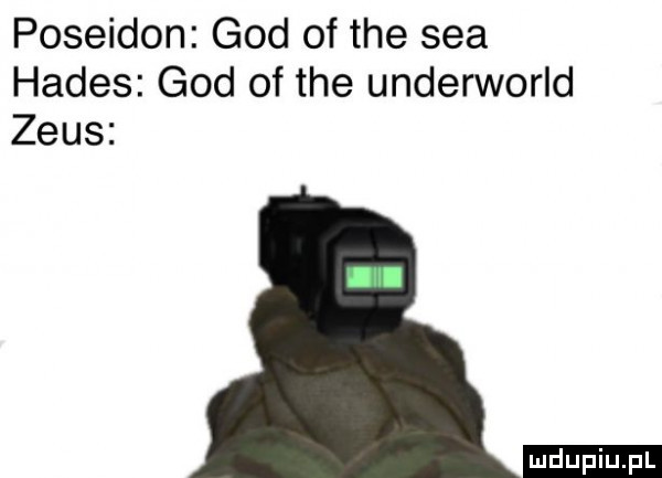 posejdon gad of tee saa hades gad of tee underworld zeus ludu iu. l