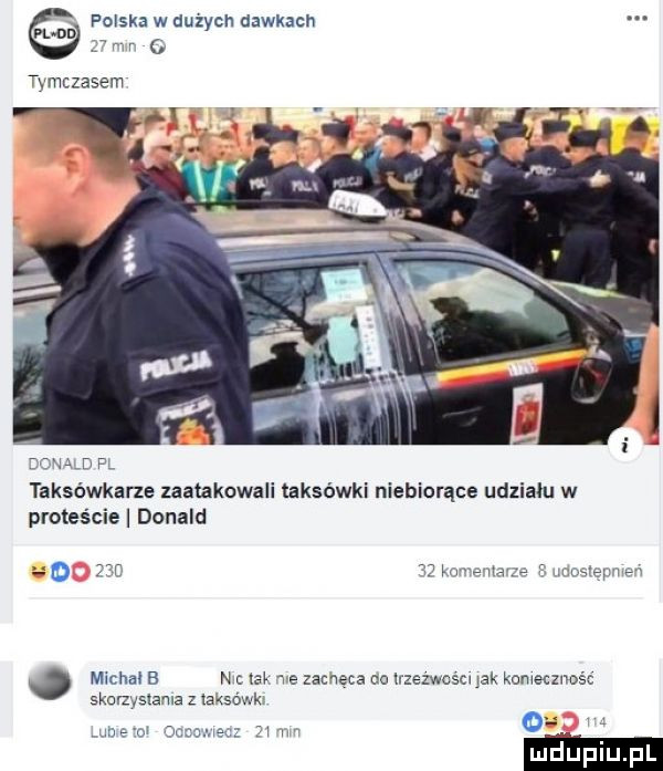 polska w dużych dawkach nn g mr tymczasem er pl taksówkarze zaatakowali taksówki niebiorące udzialu w proteście donald lu e vba xe o michal b n c lai a e zachęca co lrzezwcscuak koniecznośc edom slams z iakséwkb w s
