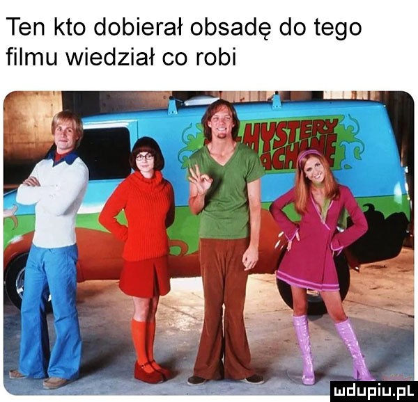 ten kto dobierał obsadę do tego filmu wiedział co robi mdupiultil