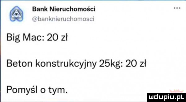 bank nieruchomas ci livmihł vuchovhuhu big mac    zł beton konstrukcyjny   kg    zł pomyśl obym. ma