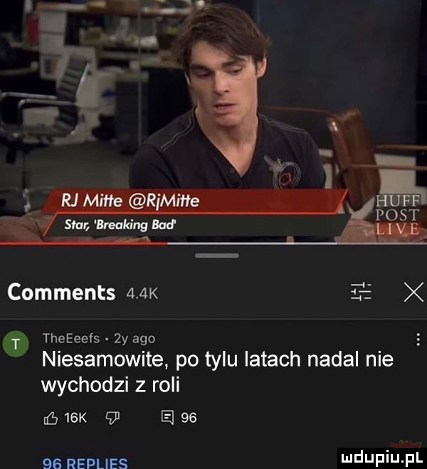 comments    k x theeeefs  y ago niesamowite po tylu iktach nadal nie wychodzi z roli wax    e      replies