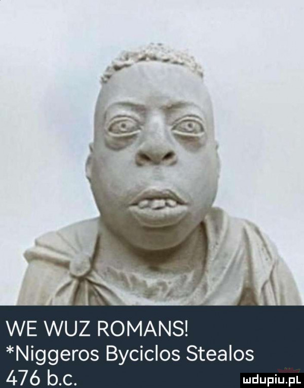 we w-z romans niggeros byciclos stealos     b c. wdaniu pl