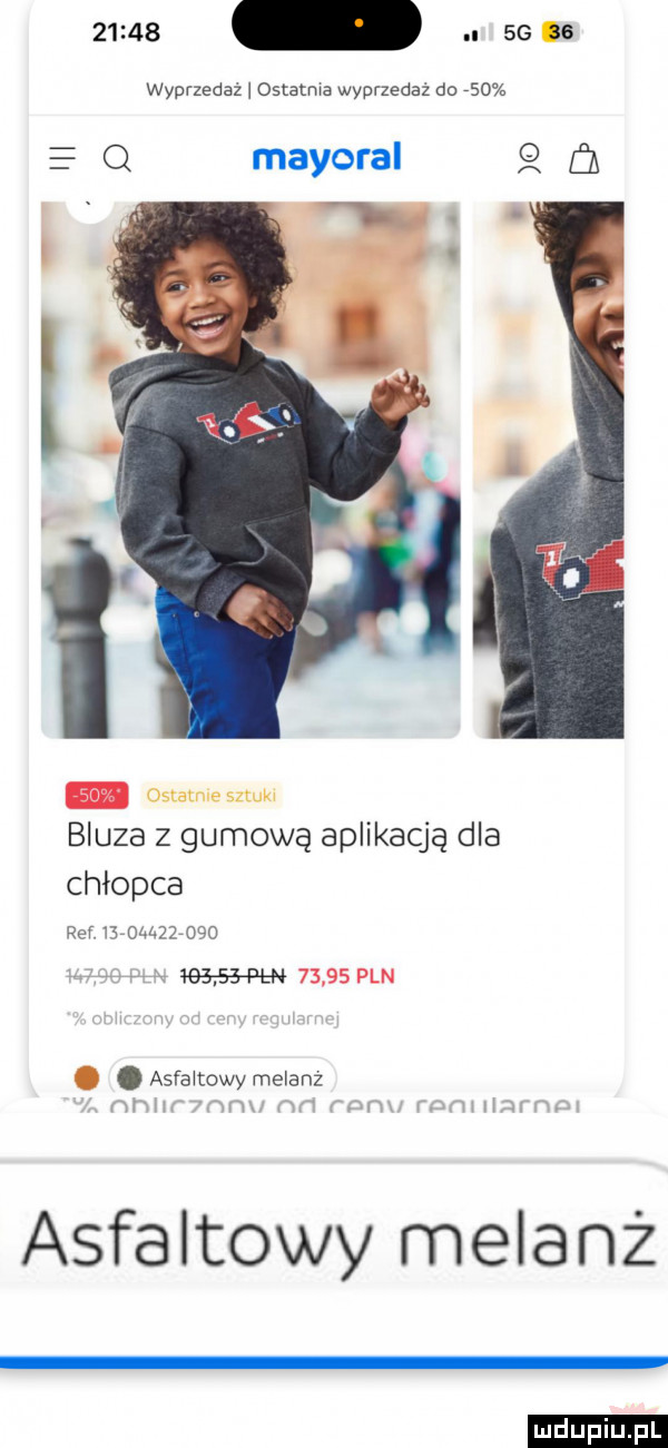 ms sue wyprzedaż ostatka wyprzedaż do     mayoral ostatnie sztuk bluza z gumową aplikacją dla chłopca kiwał          x w       pln. asfałtowymelanź mar rpu m nnx r. m m. asfaltowy melanż ludu iu. l