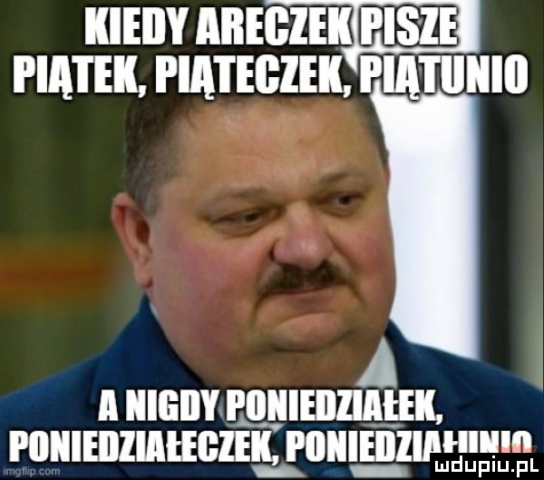 kieiiy aiieiiiekuibe piatek piategzeii. piatiiiiiii ll iiigiiy ilqłiiebziałek piiiiieiiiiaegzekjiiiiieęimwm