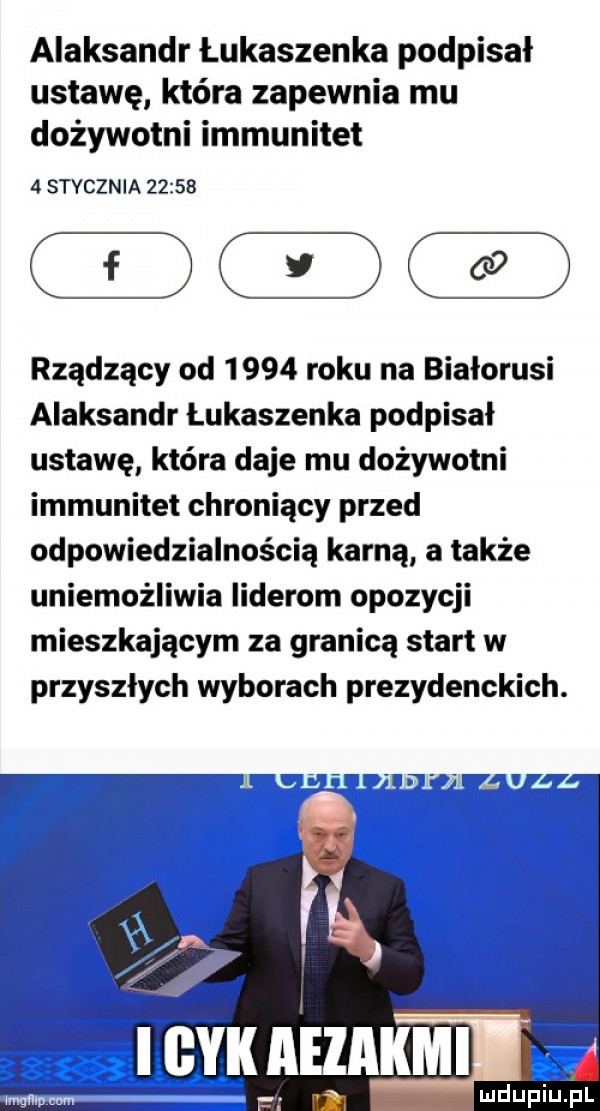 aleksandr łukaszenka podpisał ustawę która zapewnia mu dożywotni immunitet   stycznia       rządzący od      roku na białorusi aleksandr łukaszenka podpisał ustawę która daje mu dożywotni immunitet chroniący przed odpowiedzialnością karną a także uniemożliwia iiderom opozycji mieszkającym za granicą start w przyszłych wyborach prezydenckich. mimu agi lili ludupiu. pl