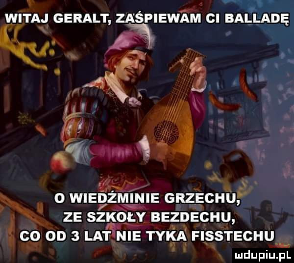x wrnua geralt zuśplefm ci bal ladę u o wiedźminie grzechu  e saxom beancup ed on   la ﬁ nie tyka fisstechu g i u lu lium pl