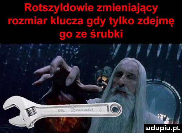 rotszyldowie zmieniający rozmiar klucza gdy tylko zdejmę go ze śrubki vnu