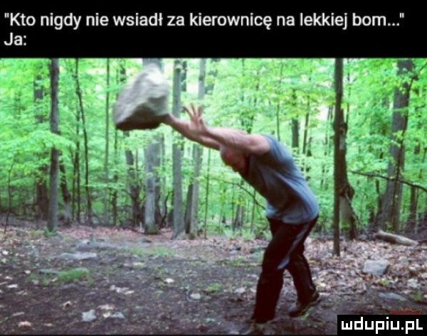 kto nigdy nie wsiadł za kierownicę na iekklej bom