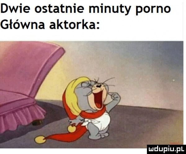 dwie ostatnie minuty porno główna aktorka