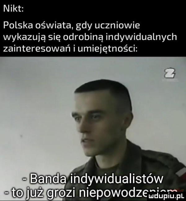 nikt polska oświata gdy uczniowie wykazują się odrobiną indywidualnych zainteresowań i umiejętności a razi niepowodzeariapmpi