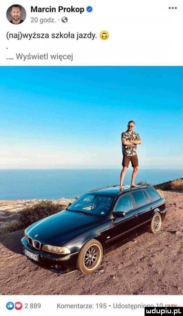 marcin prokop    godz   naj wyższa szkoła jazdy. j. wyświetl więcej       komentarze     udost m      ęp mduplu pl
