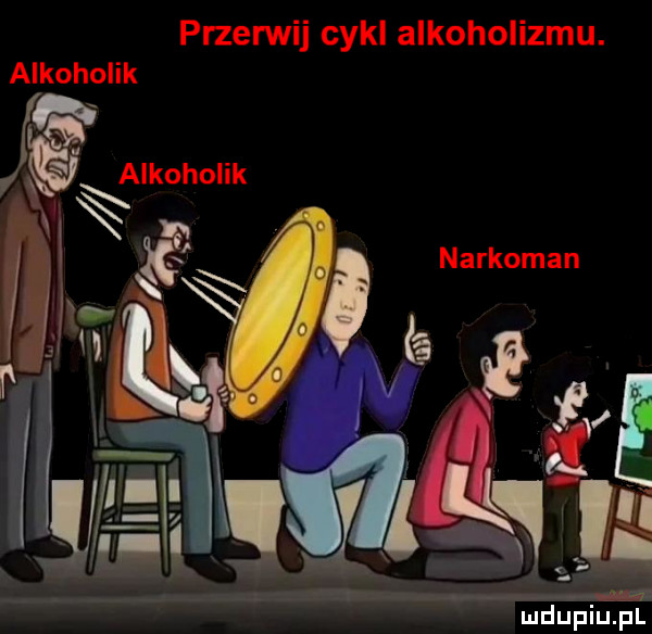 przerwij cykl alkoholizmu. alkoholik h ikoholik    ng mdup iiiii