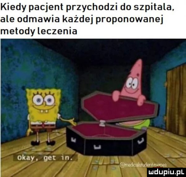 kiedy pacjent przychodzi do szpitala. ale odmawia każdej proponowanej metody leczenia k wm i