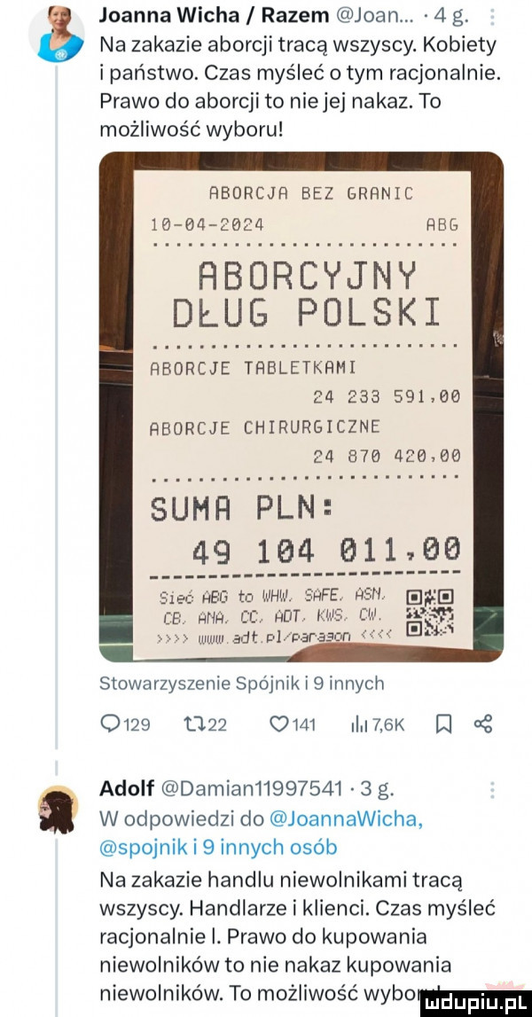 joanna wacha razem joanm a g na zakazie aborcji tracą wszyscy. kobiety i państwo. czas myśleć o tym racjonalnie. prawo do aborcji to niemej nakaz. to możliwość wyboru rbdrcjh bez granic            hbdrcyjny dlug pilski rborcje thbletkhmi               hborcje chirurgiczne               suhfi pln               rm. cc hat. www edt nl. panas stowarzyszenie spójnik i   innych                  i       d a w odpowiedzi do joannawicha spojnik i   innych osób na zakazie handlu niewolnikami tracą wszyscy. handlarze i klienci. czas myśleć racjonalnie. prawo do kupowania niewolników to nie nakaz kupowania niewolników. to możliwość webom adolf damian           g