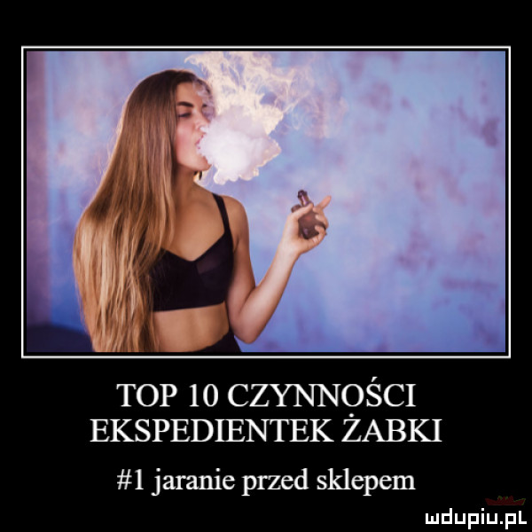 top    czynności ekspedientek zabki   jaranie przed sklepem