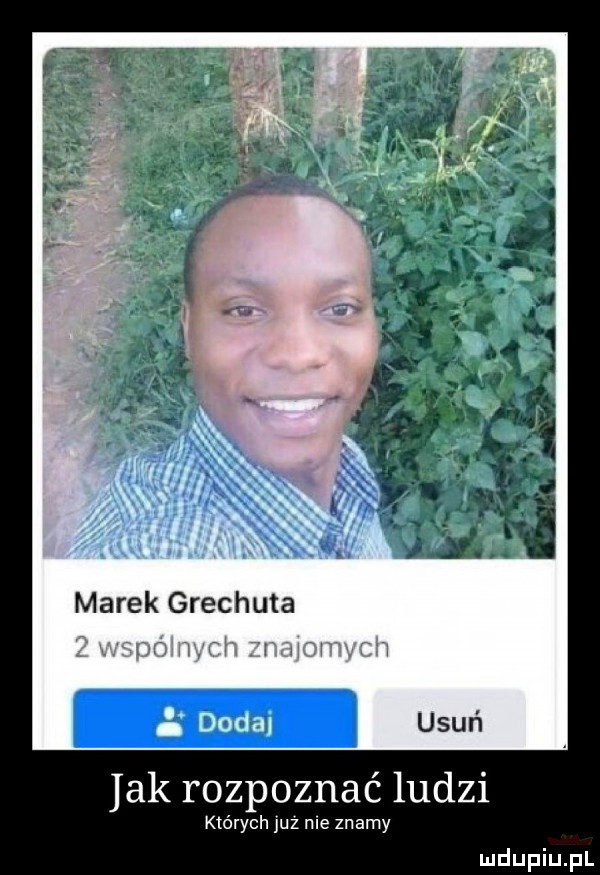 marek grechuta jak rozpoznać ludzi któryc już nie znamy