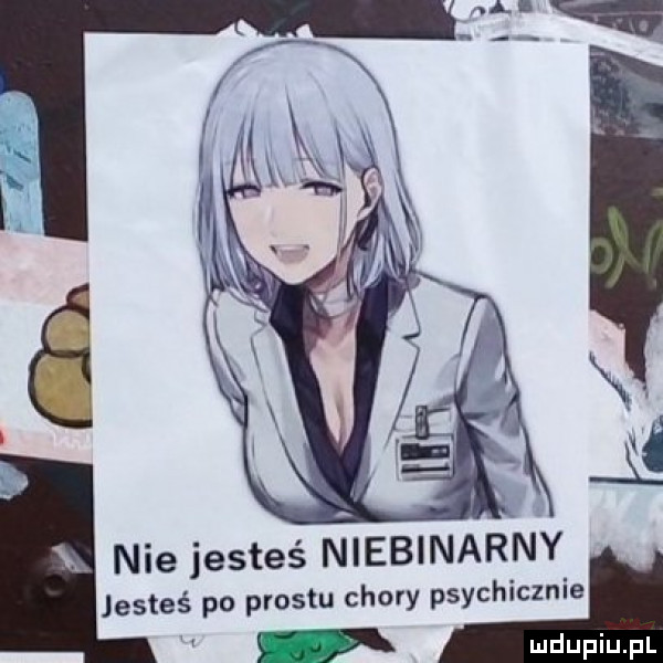 i j nie jesteś niebinarny jesteś po prestu chory psychicznie