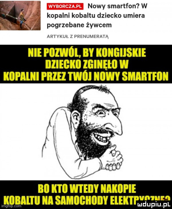 nowy smartfon w kopalni kobaltu dziecko umiera r pogrzebane żywcem artvkułz prenumerata ibl pozwól by kiiiigiiskie illiebkii leiiięłll w kici aiiii an mm nowy smart bai im w i eiiv   i ll a samiigiiiiiiy elek i i lm