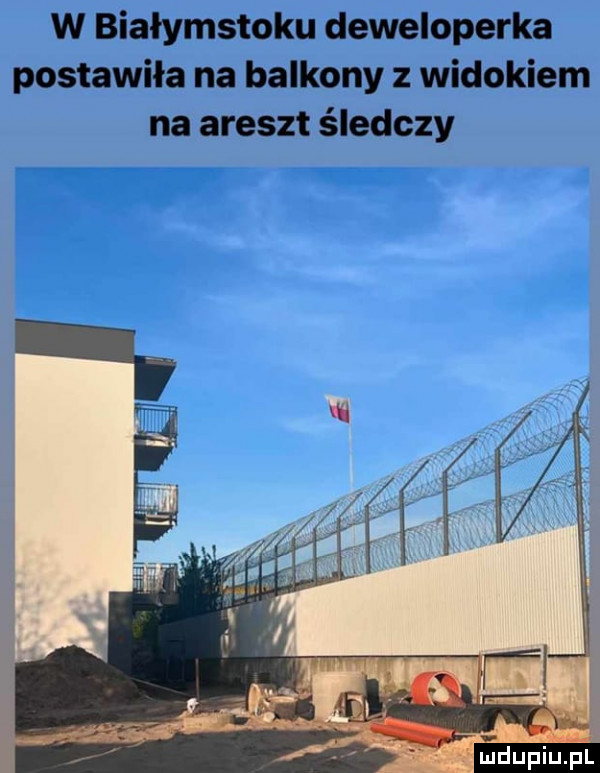 w białymstoku deweloperka postawiła na balkony z widokiem na areszt śledczy