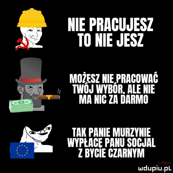 icie pbagiijesz m icie jesz. możesz e pnncnwnć wma mun. ale icie ev ma ml zn nnnmu af tak painie mliiizyiiie wypłage pﬂllll sﬂﬂdﬂl z bycie gzaiiiiym