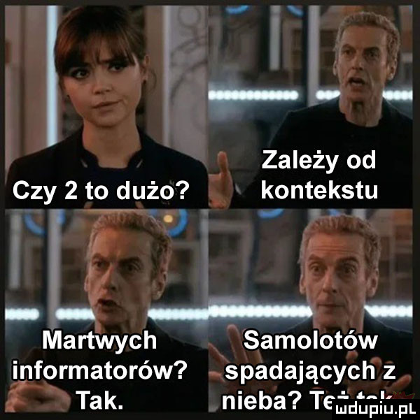 l. zależy od czy   to dużo kontekstu xf martwych samolotów informatorów spadających z tak. nieba kazała fl