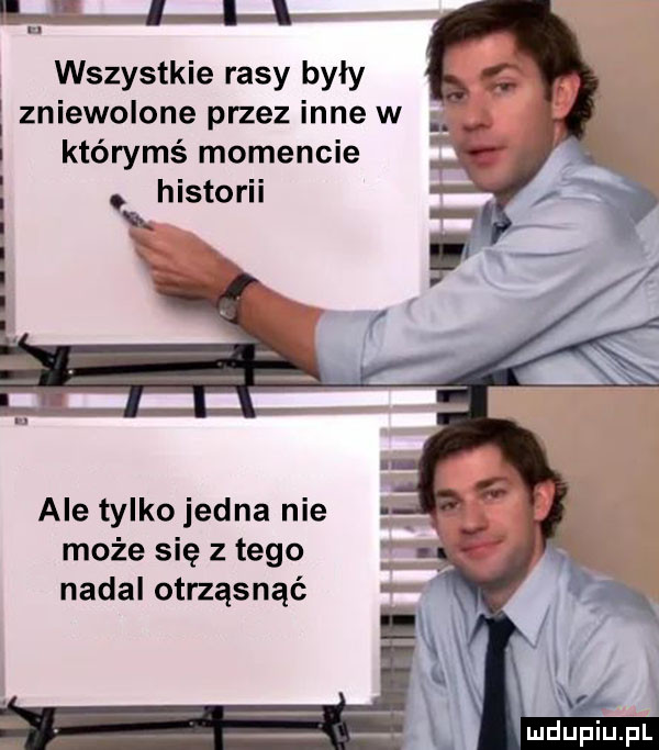 l ę l i l wszystkie rasy były i zniewolone przez inne w i którymś momencie qxhistorii ale tylko jedna nie może się złego nadal otrząsnąć