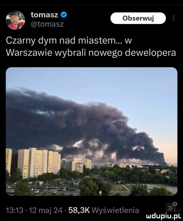 tomasza lcutomasz czarny dym nad miastem. w warszawie wybrali nowego dewelopera. f e         maj        kwyéwieﬂenm   mduplu pl