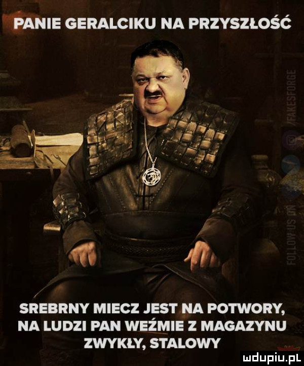 ianie geralciku na przyszlośó srebrny miecz jest na potwory na ludzi pan wyżmie z magazynu zwykły stalowy