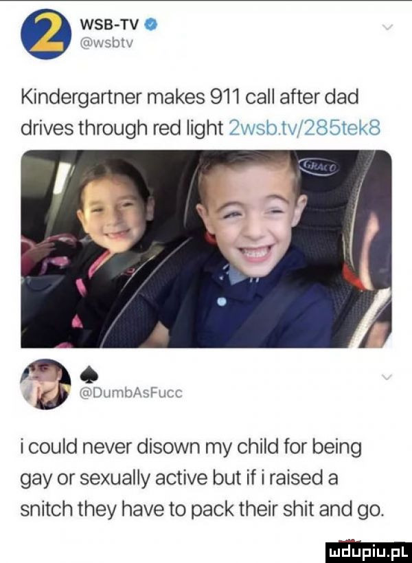wab tv. l w  u kindergartner manes     cell after ddd drivesthrough red light zwał tw     k . dj haf ułuxx i could neper disown my child for being gay or sexually active but if i raised a switch they hace to peck their skit and go