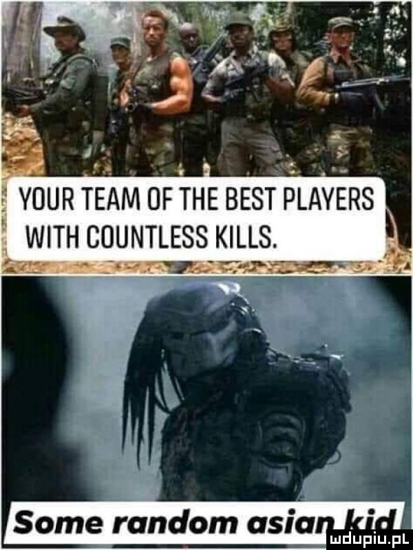 your team  fce best players with cuuntless kilos. w y   p v some random asia d upiu. pl