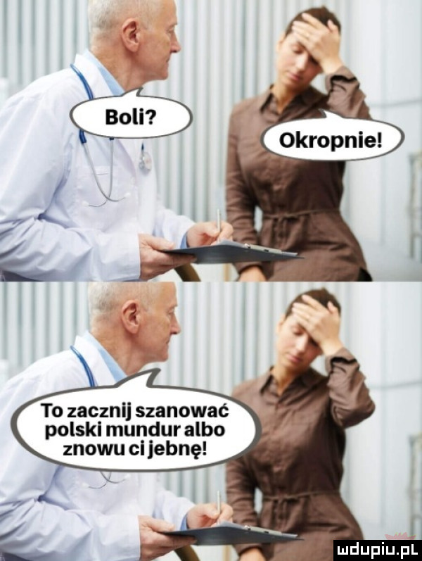 to zacznij szanować polskl mundur albo znowu cl etnę