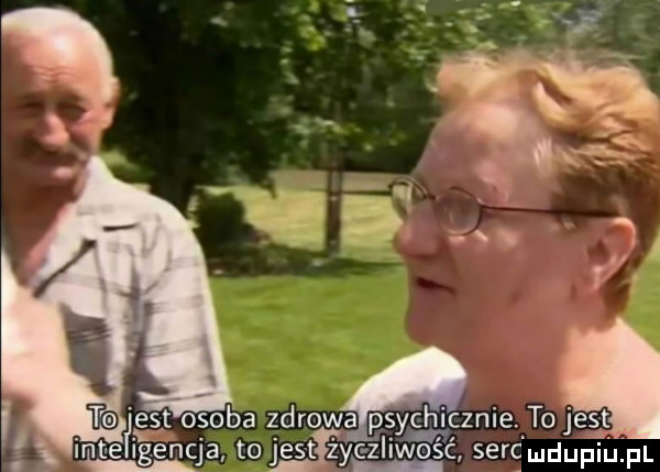 est osoba zdrowa psy łącznie. tojes t intełige naja to jest życzliwość serc udupiu f
