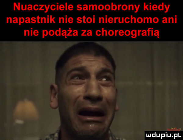 nuaczyciele samoobrony kiedy napastnik nie stoi nieruchomo ani nie podąża za choreografią