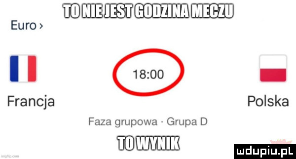 ici      ich itu. mm euro i i francja polska faza grupowa grupa d w rm