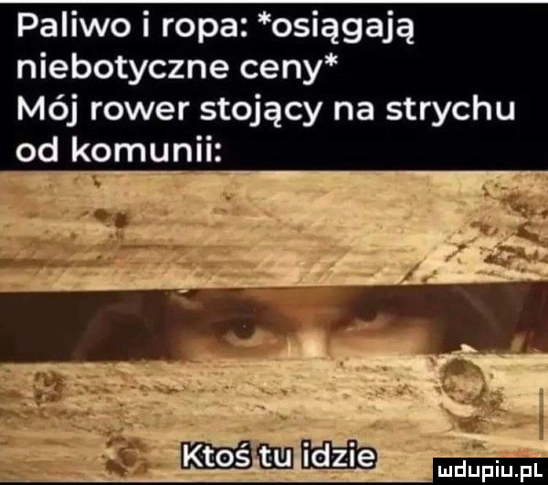 paliwo i ropa osiągają niebotyczne ceny mój rower stojący na strychu od komunii. w m