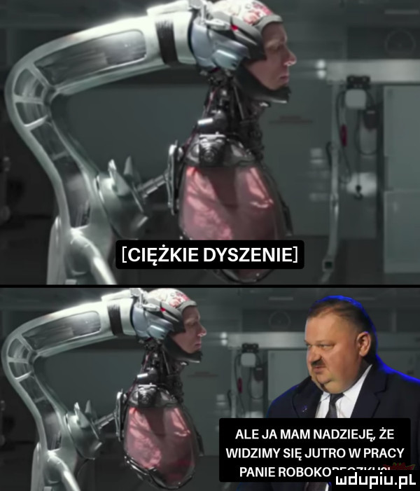 ale ja mam nadzieję że widzimv się jutro w pracy panierobok. mduplu pl