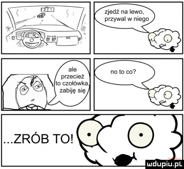 ale przecież  o czołówka zabiję się