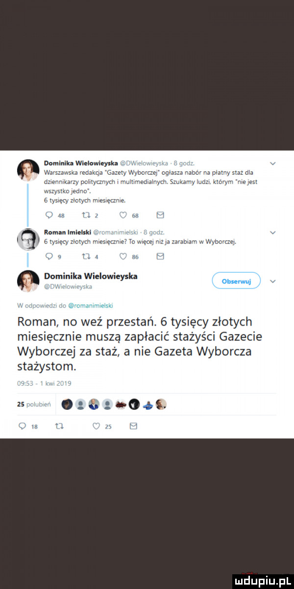 roman imielski mm m as eee. bmanme m roman no weź przestań   tysięcy złotych miesięcznie musza zapłacić stażyści gazecie wyborczej za staz a nie gazeta wyborcza stażystom