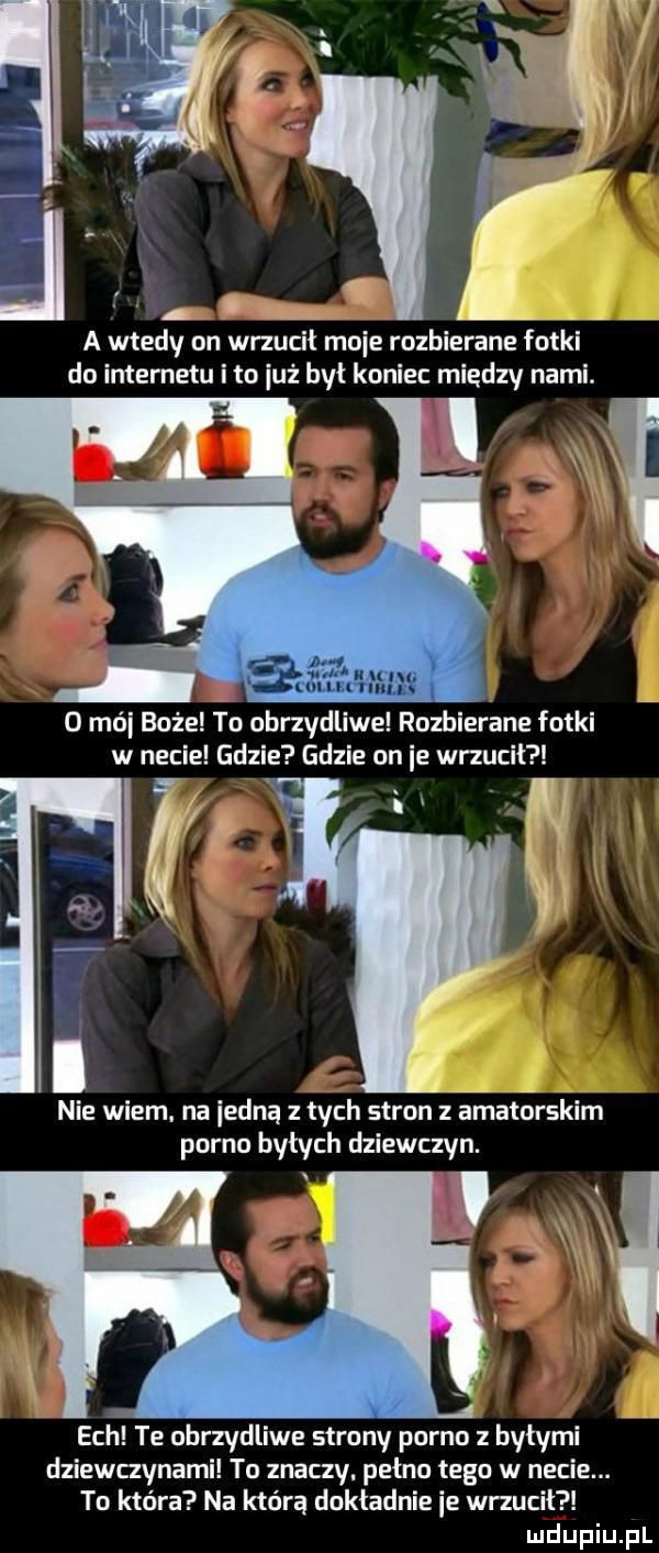 mnie rozbierane fotki do internetu i to ilz by koniec miedzy nami. o mai boże to obrzydliwe rozbierane fotki w necie gdzie gdzie on ie wrzucit nie wiem. na etną tych stron zamorskim porno byłych dziewczyn. ech te obrzydliwe strony porno z byłymi dziewczynami to znaczy. pełno tego w necie. to która na którą dokładnie ie wrzucił luciupiu pl