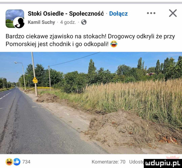 r stoki osiedle społeczność dołącz x kamil suchy   godz. bardzo ciekawe zjawisko na stokach drogowcy odkryli że przy pomorskiej jest chodnik i go odkopali          komentarze    udo