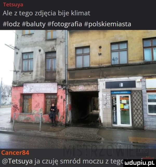 ale   tego zdjęcia bije klimat iodz baluty fotograﬁa polskiemiasta tetsuya ja czuję smród moczu z tegc dupiupl